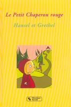 Couverture du livre « Petit chaperon rouge - hansel et grethel » de Vaginay/Dupuy-Sauze aux éditions Chronique Sociale