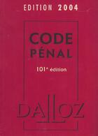Couverture du livre « Code Penal 2004 » de  aux éditions Dalloz