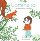 Couverture du livre « Comme toi » de Pauline Martin et Jean-Baptiste Del Amo aux éditions Gallimard-jeunesse