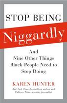 Couverture du livre « Stop Being Niggardly » de Hunter Karen aux éditions Gallery Books Karen Hunter Publishing