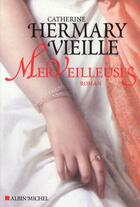 Couverture du livre « Merveilleuses » de Catherine Hermary-Vieille aux éditions Albin Michel