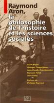 Couverture du livre « Raymond Aron, la philosophie de l'histoire et les sciences sociales » de  aux éditions Rue D'ulm