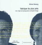 Couverture du livre « Fabrique du plus pres » de Domerg / B. Palag O. aux éditions Le Bleu Du Ciel
