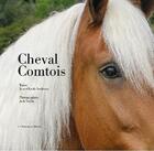 Couverture du livre « Cheval comtois » de Jean-Claude Barbeaux et Jack Varlet aux éditions Sekoya