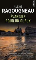 Couverture du livre « Évangile pour un gueux » de Alexis Ragougneau aux éditions Points