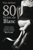 Couverture du livre « 80 notes T.5 ; 80 notes de blanc » de Vina Jackson aux éditions Milady