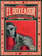 Couverture du livre « El boxeador » de Ruben Del Rincon et Manolo Carot aux éditions Editions Du Long Bec