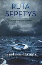 Couverture du livre « Le sel de nos larmes » de Ruta Sepetys aux éditions Gallimard-jeunesse
