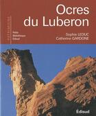 Couverture du livre « Ocres du Luberon » de Sophie Leduc et Catherine Gardone aux éditions Edisud