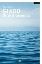 Couverture du livre « Un air d'harmonica » de Michel Giard aux éditions De Boree