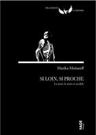 Couverture du livre « Si loin, si proche : la mort, le mort et au-delà » de Marika Moisseeff aux éditions Fage