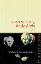 Couverture du livre « Andy Andy » de Michel Nuridsany aux éditions Flammarion