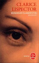 Couverture du livre « Bonheur clandestin » de Clarice Lispector aux éditions Le Livre De Poche