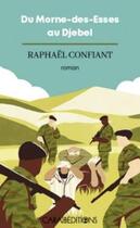 Couverture du livre « Du Morne-des-Esses au Djebel » de Raphael Confiant aux éditions Caraibeditions