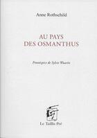 Couverture du livre « Au pays des osmanthus » de Anne Rothschild aux éditions Taillis Pre
