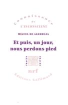 Couverture du livre « Et puis, un jour, nous perdons pied » de Miguel Azambuja aux éditions Gallimard