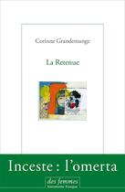 Couverture du livre « La retenue » de Corinne Grandemange aux éditions Des Femmes