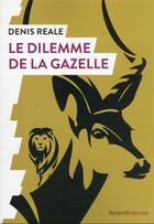 Couverture du livre « Le dilemme de la gazelle » de Denis Reale aux éditions Humensciences