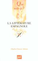 Couverture du livre « La littérature espagnole (7e édition) » de Charles-Vincent Aubrun aux éditions Que Sais-je ?