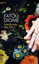 Couverture du livre « Inassouvies, nos vies » de Fatou Diome aux éditions J'ai Lu