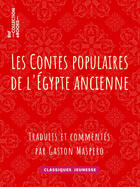 Couverture du livre « Les Contes populaires de l'Égypte ancienne » de Gaston Maspero aux éditions Epagine
