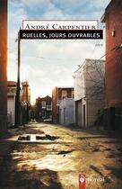 Couverture du livre « Ruelles, jours ouvrables » de Andre Carpentier aux éditions Editions Boreal