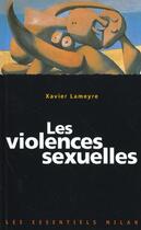 Couverture du livre « Les violences sexuelles » de Xavier Lameyre aux éditions Milan