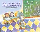 Couverture du livre « Le chevalier de l'alphabet » de Marie-Claude Favreau et Louise Leblanc aux éditions La Courte Echelle