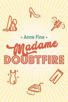 Couverture du livre « Madame Doubtfire » de Anne Fine aux éditions Ecole Des Loisirs