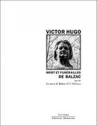 Couverture du livre « Mort et funérailles de Balzac ; la mort de Balzac d » de Victor Hugo et O. Mirbeau aux éditions Manucius