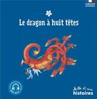 Couverture du livre « Le dragon à huit têtes (édition 2019) » de Chiaki Miyamoto et Genevieve Noel aux éditions Mille Et Une Histoires