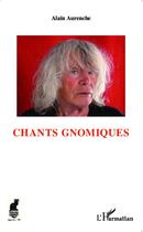 Couverture du livre « Chants gnomiques » de Alain Aurenche aux éditions L'harmattan