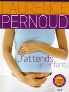 Couverture du livre « J'attends un enfant (édition 2010/2011) » de Laurence Pernoud aux éditions Horay