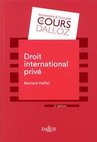 Couverture du livre « Droit international privé » de Bernard Haftel aux éditions Dalloz