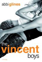 Couverture du livre « The Vincent boys » de Abbi Glines aux éditions La Martiniere Jeunesse