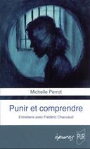 Couverture du livre « Punir et comprendre » de Michelle Perrot aux éditions Pu De Rennes
