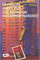 Couverture du livre « Les Neiges Du Killerman Manchot » de Jacky Pop aux éditions Baleine