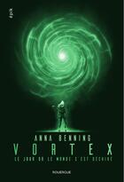 Couverture du livre « Vortex : le jour où le monde s'est dechiré » de Anna Benning aux éditions Rouergue