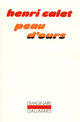 Couverture du livre « Peau d'ours : notes pour un roman » de Henri Calet aux éditions Gallimard (patrimoine Numerise)