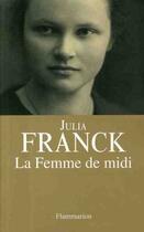 Couverture du livre « La femme de midi » de Julia Franck aux éditions Flammarion