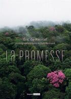 Couverture du livre « La promesse » de Yann Arthus-Bertrand et Eric De Kermel aux éditions Bayard Canada