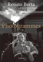 Couverture du livre « Photogrammes » de Renato Berta et Jean-Marie Charuau aux éditions Grasset Et Fasquelle