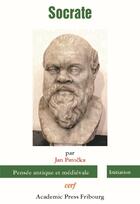 Couverture du livre « Socrate » de Jan Patocka aux éditions Cerf