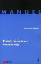 Couverture du livre « Relations internationales contemporaines (3e édition) » de Jean-Francois Guilhaudis aux éditions Lexisnexis