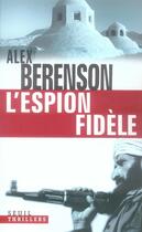 Couverture du livre « L'espion fidèle » de Alex Berenson aux éditions Seuil