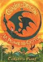 Couverture du livre « Cavalier du dragon t.2 ; la plume du griffon » de Cornelia Funke aux éditions Gallimard-jeunesse