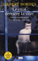 Couverture du livre « Le chat derrière la vitre » de Gilbert Bordes aux éditions Archipel