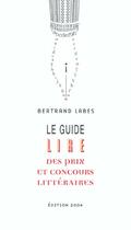 Couverture du livre « Guide lire prix conc litt 4ed (édition 2004) » de Bertrand Labes aux éditions Lire