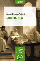 Couverture du livre « L'inquisition » de Marie-France Schmidt aux éditions Que Sais-je ?