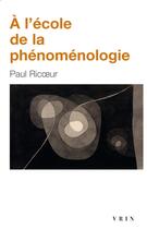 Couverture du livre « À l'école de la phénoménologie » de Paul Ricoeur aux éditions Vrin